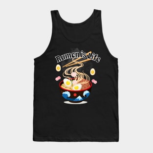 Ramen is Life Shirt - Funny Ramen Tee - Bowl of Ramen Design - Ramen Tee Shirt Tank Top